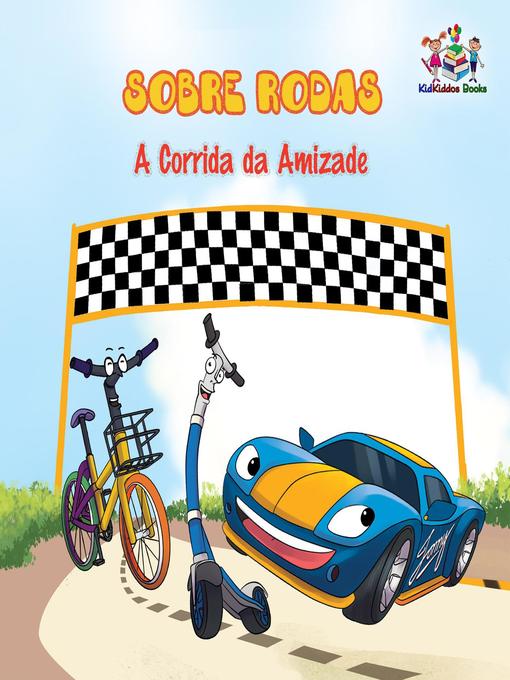 Title details for Sobre Rodas  a Corrida da Amizade by S.A. Publishing - Available